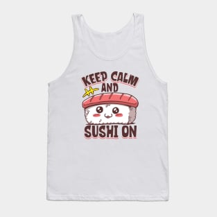 Keep calm and Sushi On - Sushi Tank Top